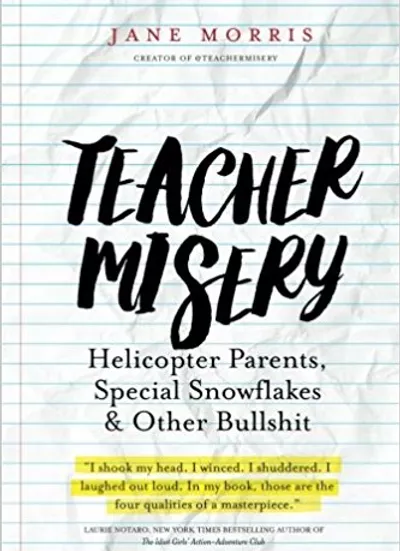 Teacher Misery - Helicopter Parents, Special Snowflakes & Other Bullshit