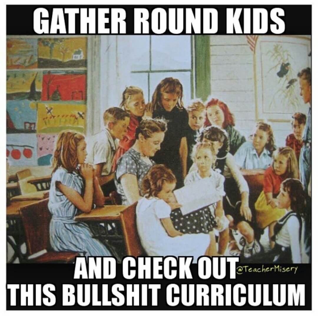 Vintage image of a group of schoolchildren around a teacher with text overlay - Gather round kids and check out this bullshit curriculum.